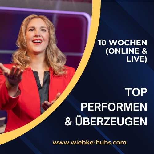 Top Performen & Überzeugen - 10 Wo. Kurs